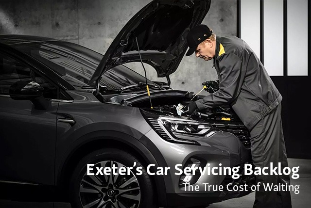 Exeter’s Car Servicing Backlog: The True Cost of Waiting - What Is the Immediate Alternative?