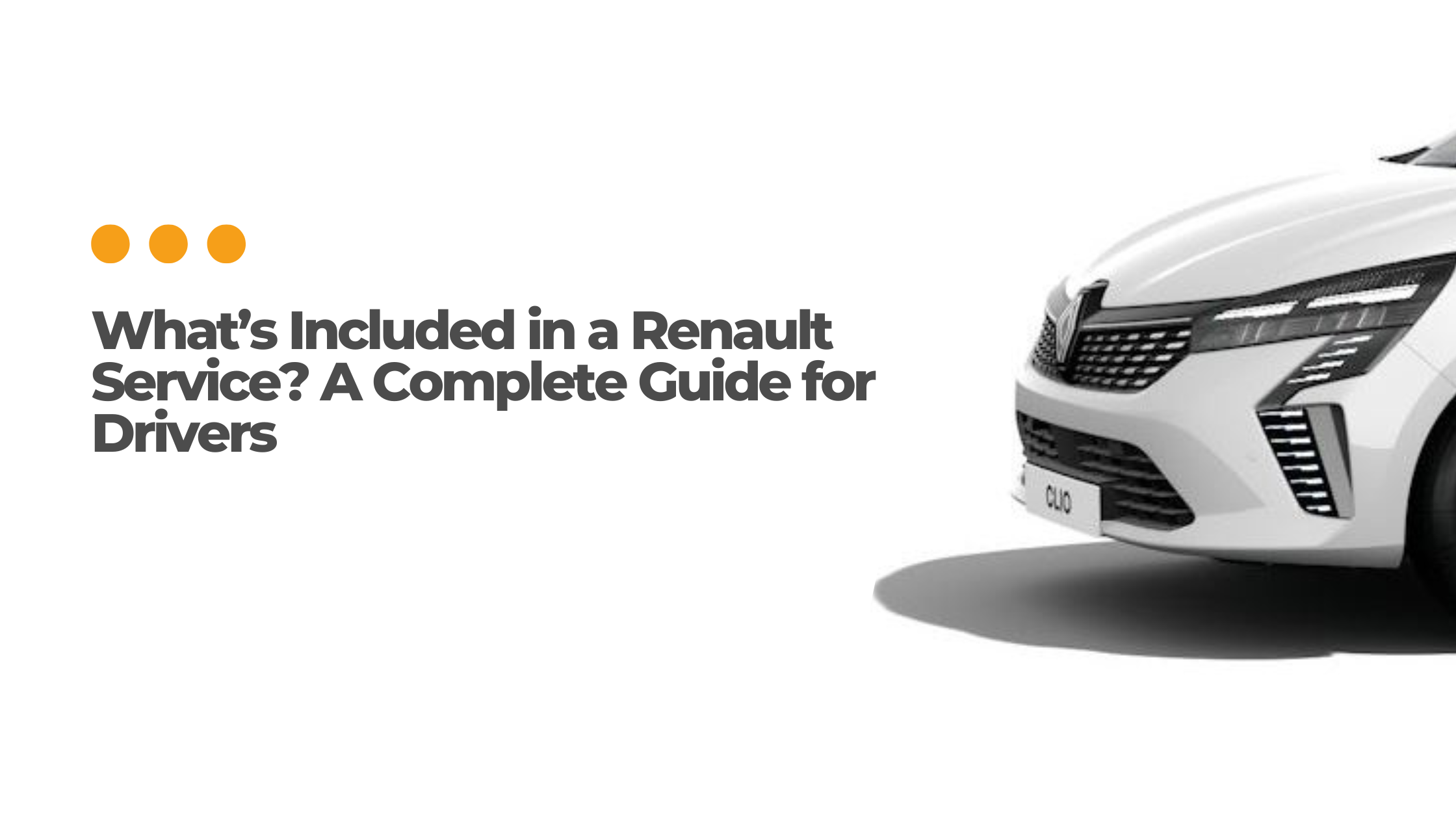 What’s Included in a Renault Service? A Complete Guide for Drivers